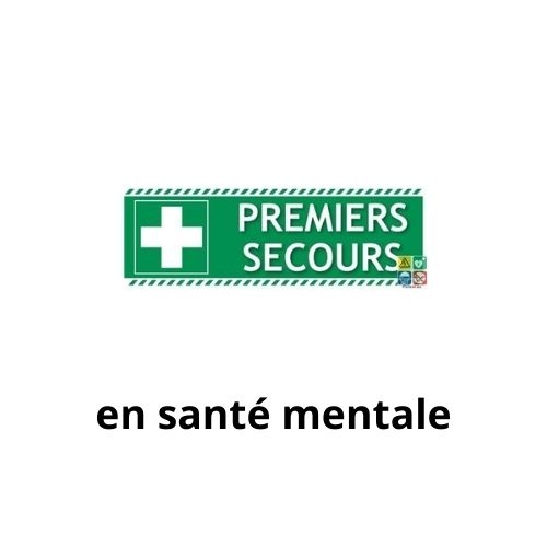 FORMATION EN PREMIERS SECOURS EN SANTE MENTALE ou PSSM