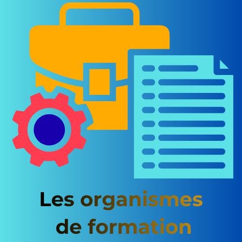 LES ORGANISMES DE FORMATIONS